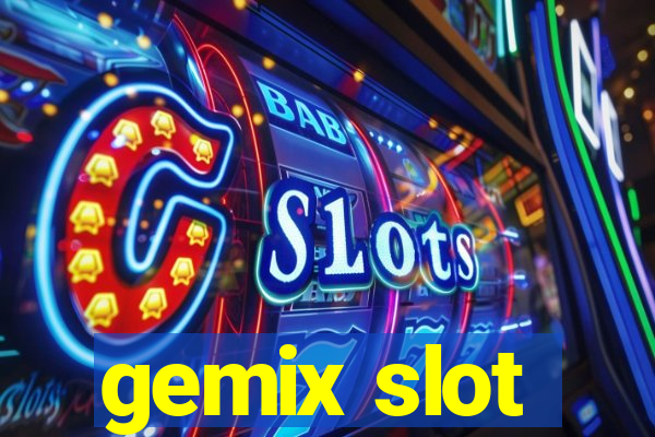 gemix slot